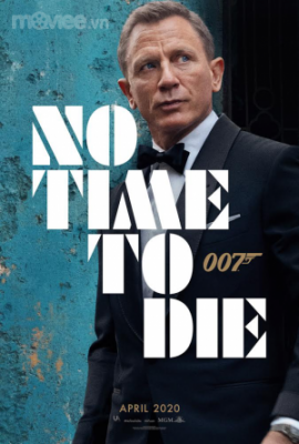 BOND  25 - NO TIME TO DIE KHÔNG PHẢI LÚC CHẾT